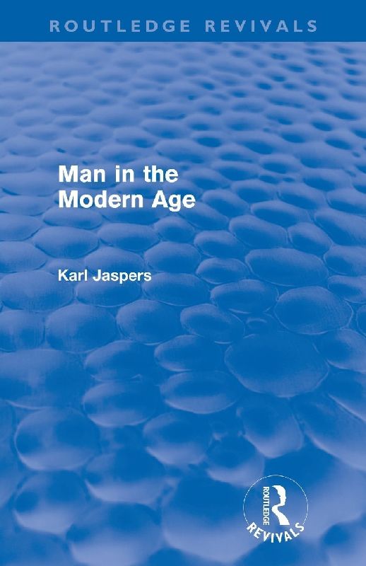 Man in the Modern Age (Routledge Revivals)