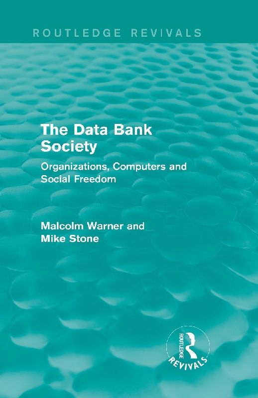 The Data Bank Society (Routledge Revivals)