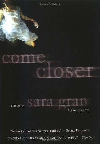 Come Closer: A Novel
