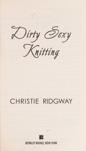 Dirty Sexy Knitting (A Malibu and Ewe Novel)