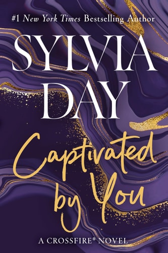 A Crossfire Novel 5 Books Collection Set By Sylvia Day (One With You, Captivated By You, Entwined With You, Reflected In You, Bared To You)