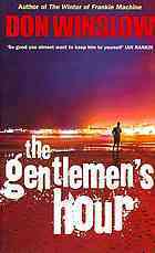 The Gentlemen's Hour. Don Winslow