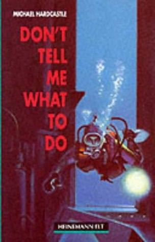 Don't Tell Me What to Do: Elementary Level (Heinemann Guided Readers)