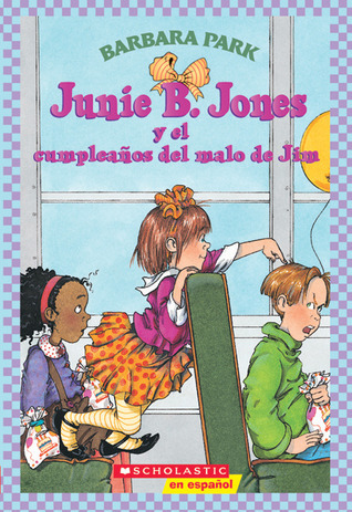 Junie B. Jones y el cumpleanos del malo de Jim