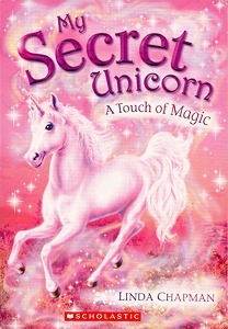 My Secret Unicorn A Touch of Magic