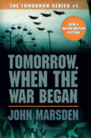 Tomorrow, When the War Began (Tomorrow #1): Volume 1 (The Tomorrow Series)