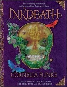 Inkdeath: Volume 3 (Inkheart Trilogy, 3, Band 3)