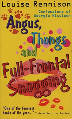 Angus, Thongs and Full-frontal Snogging: Confessions of Georgia Nicolson (Confessions of Georgia Nicolsn)