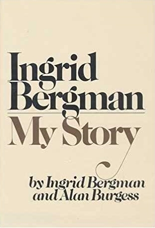 Ingrid Bergman: My Story
