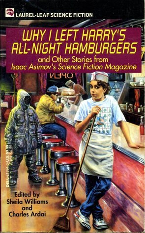WHY I LEFT HARRY'S ALL NIGHT HAMBURGER S (Laurel-leaf Science Fiction)