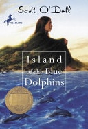 Island of the Blue Dolphins: Winner of the John Newberry Medal 1961