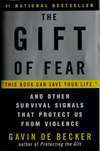 The Gift of Fear and Other Survival Signals that Protect Us From Violence