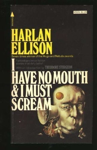 I Have No Mouth & I Must Scream