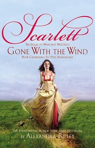 Scarlett: The Sequel to Margaret Mitchell's "Gone With the Wind"