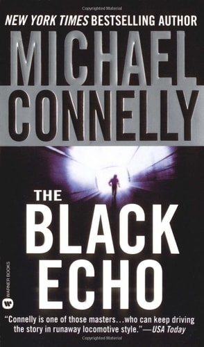 The Black Echo (A Harry Bosch Novel, 1, Band 1)