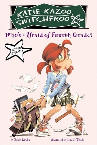 Who's Afraid of Fourth Grade? (Katie Kazoo, Switcheroo: Super Special)