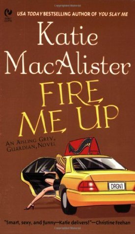 Fire Me Up (Aisling Grey, Guardian, Book 2)