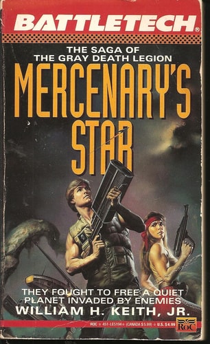Battletech 07: Mercenary's Star: The Saga of the Gray Death Legion