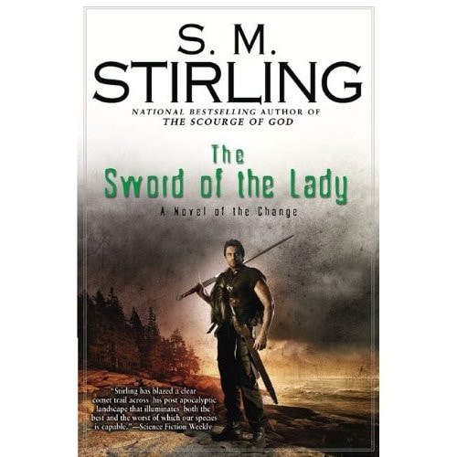 The Sword of the Lady: A Novel of the Change (Change Series)