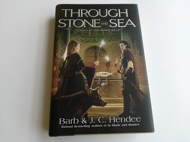 Through Stone and Sea: A Novel of the Noble Dead (Noble Dead Saga 2)