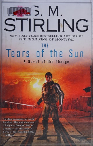 The Tears of the Sun: A Novel of the Change (Change Series)