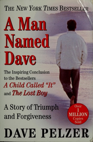 A Man Named Dave: A Story of Triumph and Forgiveness