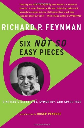 Six Not-So-Easy Pieces: Einstein's Relativity, Symmetry, And Space-Time