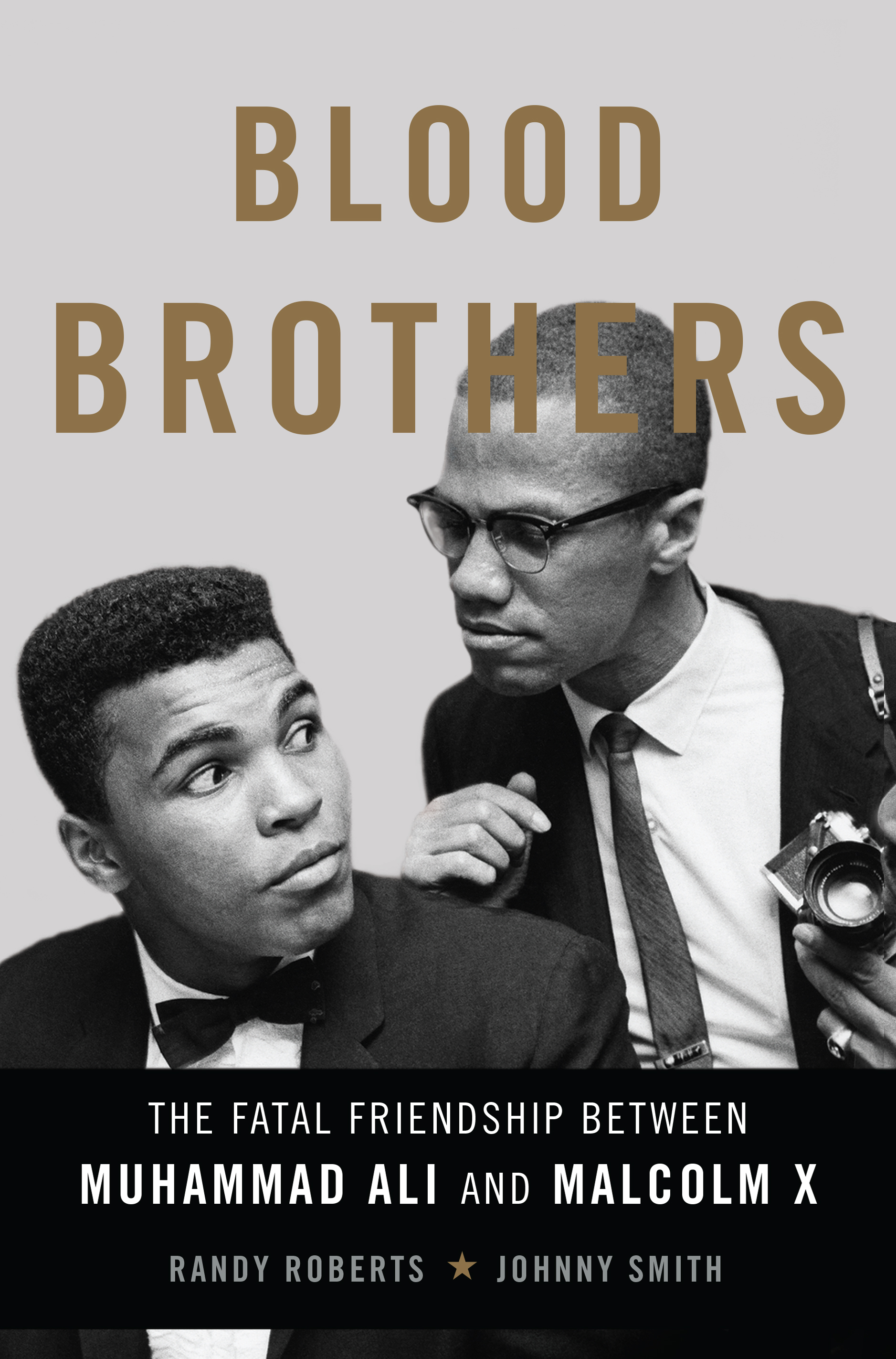 Blood Brothers: The Fatal Friendship Between Muhammad Ali and Malcolm X