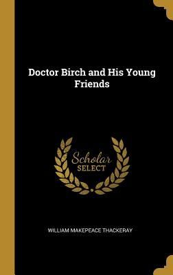 Doctor Birch and His Young Friends