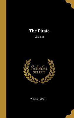 The Pirate; Volume I