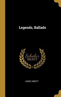 Legends, Ballads