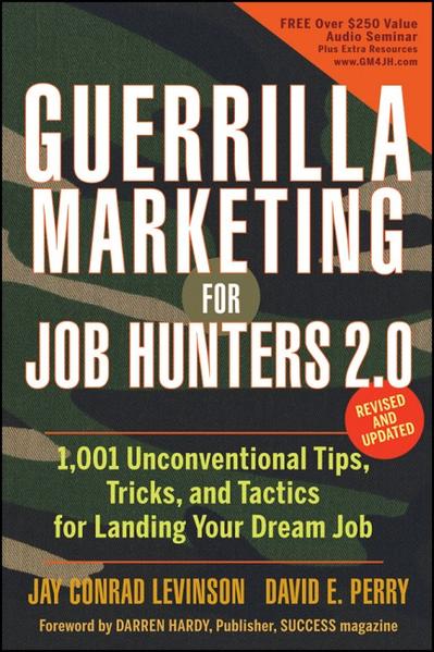 Guerrilla Marketing for Job Hunters 2.0