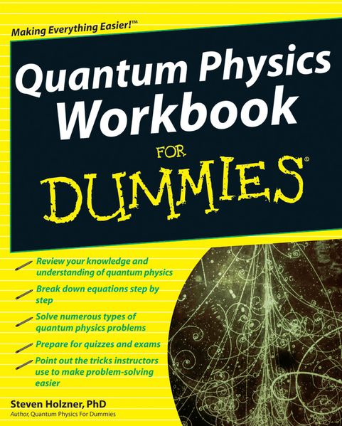 Quantum Physics Workbook For Dummies