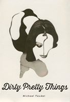 Faudet, F: Dirty Pretty Things