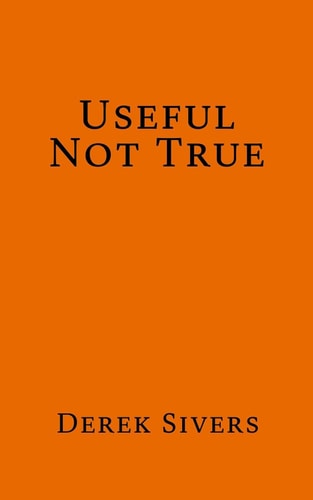 Useful Not True
