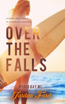 Over the Falls (Ryder Bay, Band 1)
