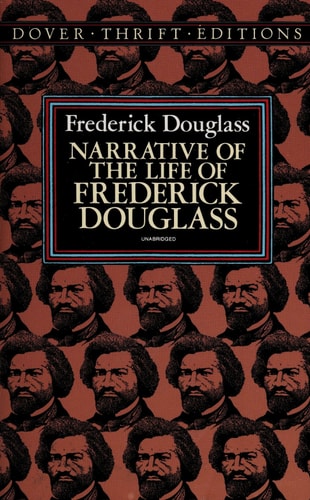 Narrative of the Life of Frederick Douglass (Dover Thrift Editions: Black History)