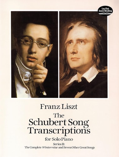 The Schubert Song Transcriptions for Solo Piano/Series II: The Complete Winterreise and Seven Other Great Songs (Dover Classical Piano Music)