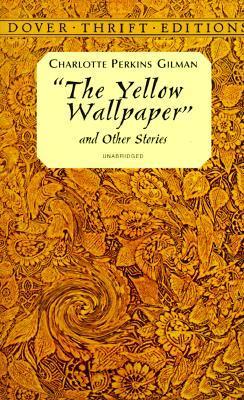 The Yellow Wallpaper[ THE YELLOW WALLPAPER ] By Gilman, Charlotte Perkins ( Author )Jan-01-1998 Paperback