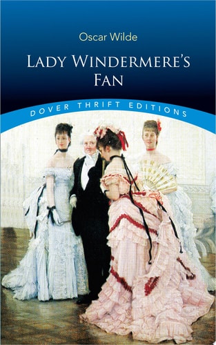 Lady Windermere's Fan (Dover Thrift Editions: Plays)