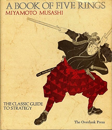 A Book Of Five Rings (The Classic Guide to Strategy) Translated from the Japanese by Victor Harris