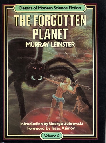 The Forgotten Planet (Classics of Modern Science Fiction, Volume 6)