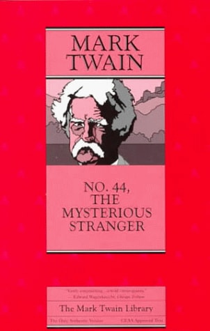 No. 44, The Mysterious Stranger (Mark Twain Library)