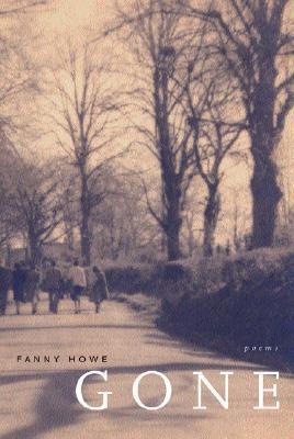 Gone:Poems (New California Poetry) (Volume 7)