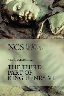The Third Part of King Henry VI (The New Cambridge Shakespeare)