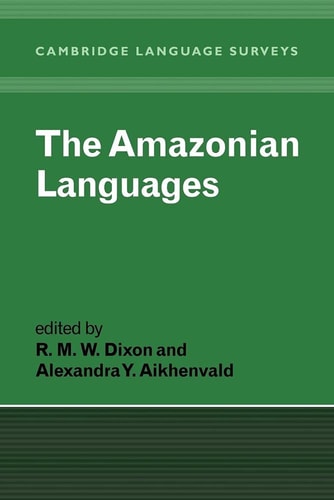 The Amazonian Languages (Cambridge Language Surveys)
