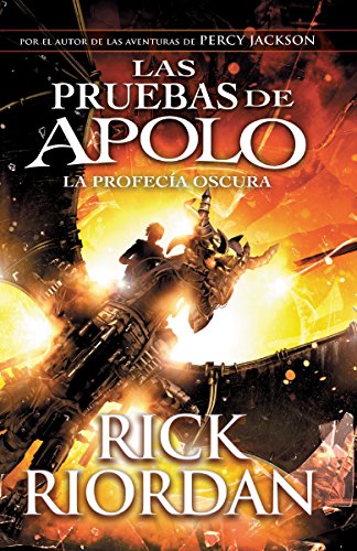 Las pruebas de Apolo, Libro 2: La profecía oscura: (Spanish-language ed of: The Trials of Apollo, Book Two: The Dark Prophecy)