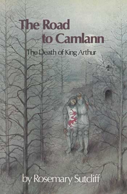 Road to Camlann: The Death of King Arthur