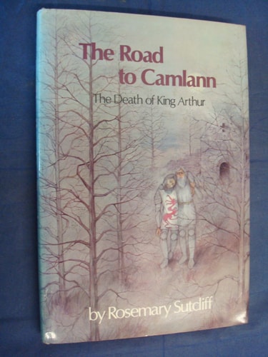 Road to Camlann: The Death of King Arthur