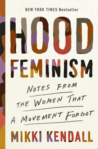 Hood Feminism: Notes from the Women That a Movement Forgot